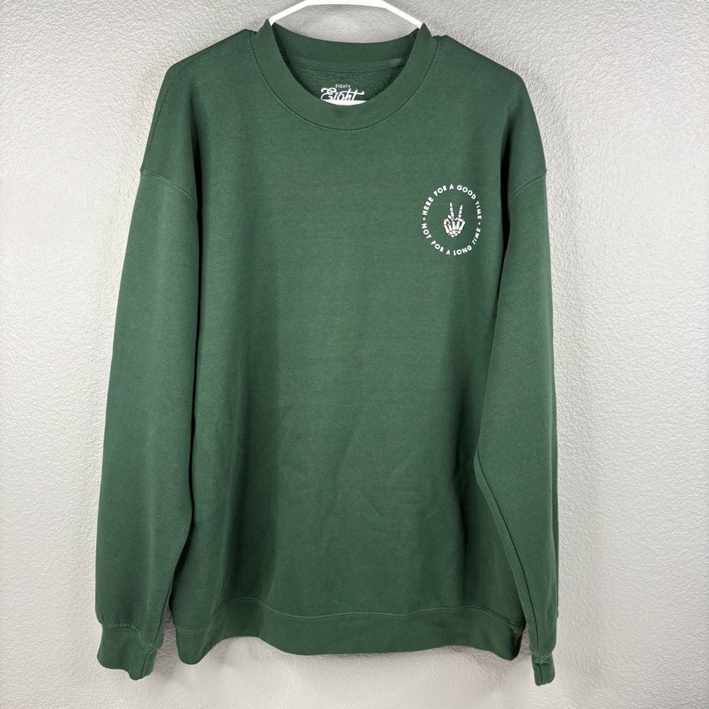 Here For A Good Time / Eighty Eight Brand Forest Green Crewneck Longsleeve